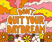 Don't Quit Your Daydream by Breanna Christie