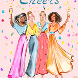 Cheers, Ladies! by Elena Fay